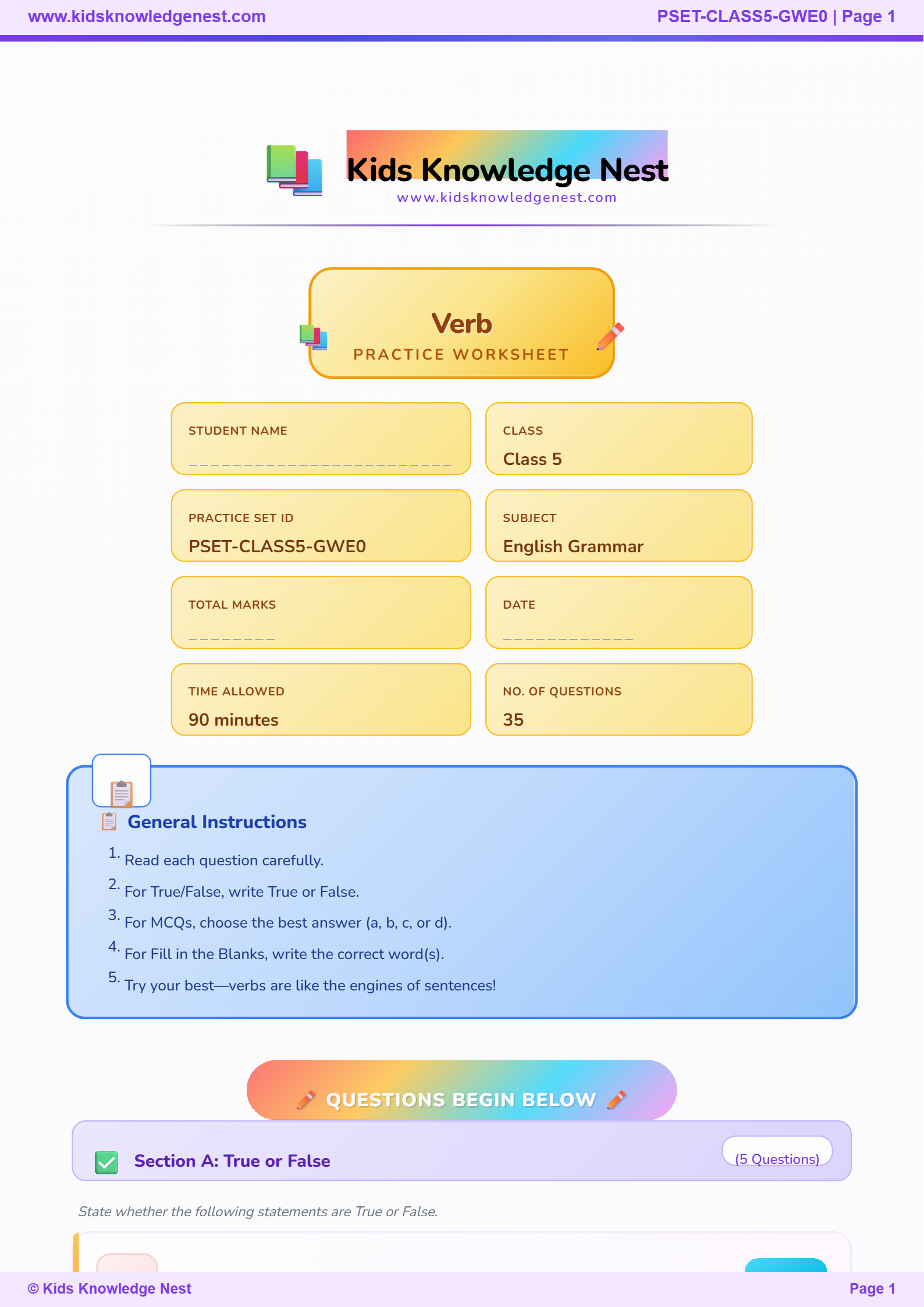 Verbs Worksheet for Class 5 by KidsKnowledgeNest.com is a comprehensive English Grammar practice worksheet containing 30 questions designed for Class 5 students. The worksheet helps students learn and practice verbs through questions based on action verbs, main verbs, helping verbs, verb identification, correct verb usage, verb forms, and sentence completion. This Class 5 English worksheet is suitable for school practice, classroom activities, homework, revision, assessment, and additional grammar practice. Students can strengthen their understanding of verbs and improve their English grammar, sentence formation, vocabulary, and language skills with this engaging worksheet from KidsKnowledgeNest.com.